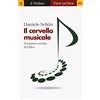 Il Mulino Il cervello musicale. Il mistero svelato di Orfeo