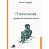 PSICHE E DINTORNI Hikikomori. I giovani che non escono di casa