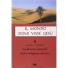 ESD-Edizioni Studio Domenicano Il mondo dove visse Gesù. Le diverse correnti della religione ebraica (Vol. 6)