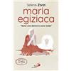 San Paolo Edizioni Maria Egiziaca. «Sono una donna e sono nuda»