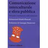 Carocci Comunicazione interculturale e sfera pubblica. Diversità e mediazioni nelle istituzioni