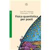 Bollati Boringhieri Fisica quantistica per poeti