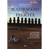 Ultra Il coraggio della felicità: Il mio giro del mondo in solitaria sulle orme di Ida Pfeiffer