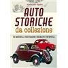 Editoriale Programma Auto storiche da collezione. 50 modelli che hanno segnato un'epoca