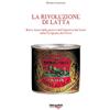 Torri del Vento Edizioni di Terra di Ven La rivoluzione di latta. Breve storia della pesca e dell'industria del tonno nella Favignana dei Florio