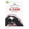 MONDADORI Il cane. Tutti i perché. I migliori amici dell'uomo