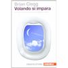 Zanichelli Volando si impara. Scoprire la scienza mentre si viaggia in aereo