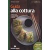 TECNICHE NUOVE Guida alla cottura. I migliori metodi di cottura secondo la stagione e il tipo di alimento