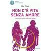 Mondadori Non c'è vita senza amore. Il linguaggio segreto delle anime gemelle