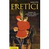 Il Mulino Eretici. Storie di streghe, ebrei e convertiti