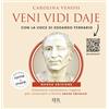 BUR Veni Vidi Daje. Dizionario romanesco-inglese per cavarsela a Roma senza sbroccà. (Dalla pagina rome is more). Con QR Code