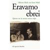 Marsilio Eravamo ebrei. Questa era la nostra unica colpa