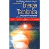 Edizioni Mediterranee Iniziazione all'energia tachionica. Guarigione senza frontiere attraverso l'infinitamente piccolo