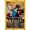 My Life Connessione con gli angeli. Tecniche di angel therapy per connettersi ai più potenti angeli e arcangeli