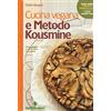 TECNICHE NUOVE Cucina vegana e metodo Kousmine