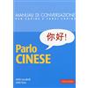 Vallardi A. Parlo cinese. 4000 vocaboli, 2000 frasi