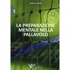 CALZETTI MARIUCCI La preparazione mentale nella pallavolo: 1