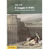 Il Mulino Il viaggio in Italia. Storia di una grande tradizione culturale