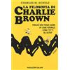 Magazzini Salani La filosofia di Charlie Brown. Perché non posso avere un cane normale come tutti gli altri?