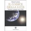 ANIMA SRL IL CODICE DELLA LUCE. NUTRIRSI E GUARIRE CON IL SOLE