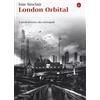 Il Saggiatore London Orbital. A piedi intorno alla metropoli