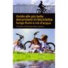 Pocket Guida alle più belle escursioni in bicicletta lungo fiumi e vie d'acqua in Veneto, Friuli Venezia Giulia, Trentino Alto Adige