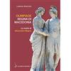 Salerno Editrice Olimpiade regina di Macedonia. La madre di Alessandro