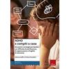 Erickson ADHD e compiti a casa. Strumenti e strategie per bambini con difficoltà di pianificazione, di organizzazione e fragilità di attenzione