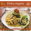 ALIMENTAZIONE NATURALE Etnico vegano. 120 ricette dal mondo reinterpretate senza prodotti animali