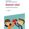 Effatà Editrice Dammi vita! Le parole delle relazioni