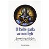 Fede & Cultura Il Padre parla ai suoi figli