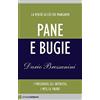 Chiarelettere Pane e bugie. I pregiudizi, gli interessi, i miti, le paure. Nuova ediz.