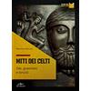 DE VECCHI LIVRE I miti dei celti. Dei, guerrieri e druidi