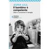 Feltrinelli Il bambino è competente