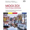 Hoepli Mooi Zo! Corso di lingua neerlandese. Livelli A1-B1 del Quadro Comune Europeo di riferimento per le lingue. Con File audio formato MP3: 1