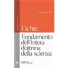 Bompiani Fondamento dell'intera dottrina della scienza: Testo tedesco a fronte