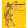 Lantely Struttura uomo in movimento. Manuale di anatomia artistica
