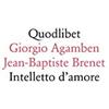 Quodlibet Intelletto d'amore