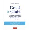 Terra Nuova Edizioni Denti e salute. Dalla salute della bocca alla salute del corpo