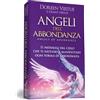 My Life Angeli dell'abbondanza. 11 messaggi dal cielo che ti aiutano a manifestare ogni forma di abbondanza