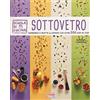 FOOD Sottovetro. Ingredienti e ricette illustrate con oltre 500 steb by step. Ediz. illustrata
