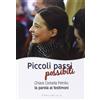 PERCORSI Piccoli passi possibili. Chiara Corbella Petrillo: la parola ai testimoni