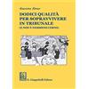 GIAPPICHELLI Dodici qualità per sopravvivere in tribunale (e non è nemmeno certo)