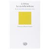 GIULIO EINAUDI EDITORE La via della bellezza. Per una storia della cultura estetica cinese