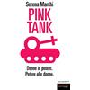 FANDANGO LIBRI Pink tank. Donne al potere. Potere alle donne
