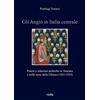 Viella Gli Angiò in Italia centrale. Potere e relazioni politiche in Toscana e nelle terre della Chiesa (1263-1335)