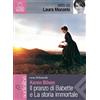 Feltrinelli Il pranzo di Babette e La storia immortale letti da Laura Morante. Audiolibro. CD Audio formato MP3