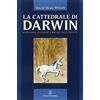 Giovanni Fioriti Editore La cattedrale di Darwin. Evoluzione, religione e natura della società