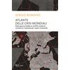 BUR Atlante delle crisi mondiali. Dalla guerra fredda ai conflitti moderni: conoscere il passato per capire il presente