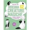 Il Castello Disegna 62 creature magiche e rendile originali e divertenti